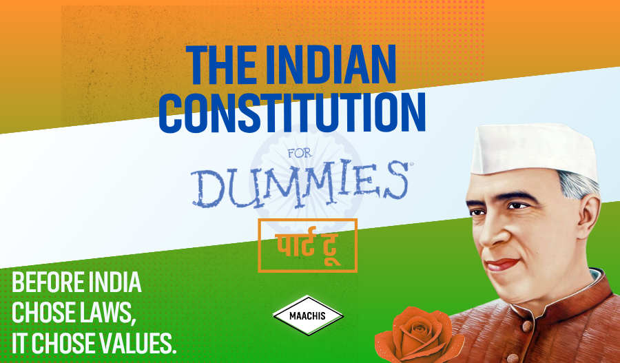 A Dummy’s Guide to the Constitution of India | Part 2