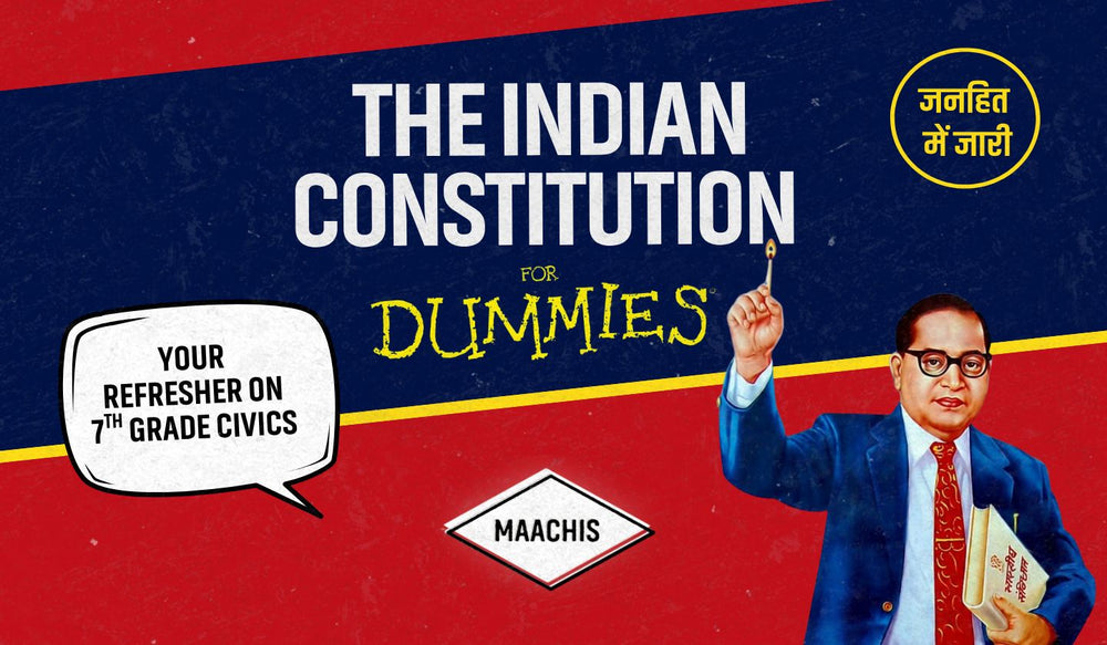 A Dummy’s Guide to the Constitution of India